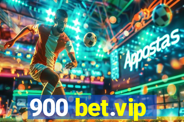 900 bet.vip